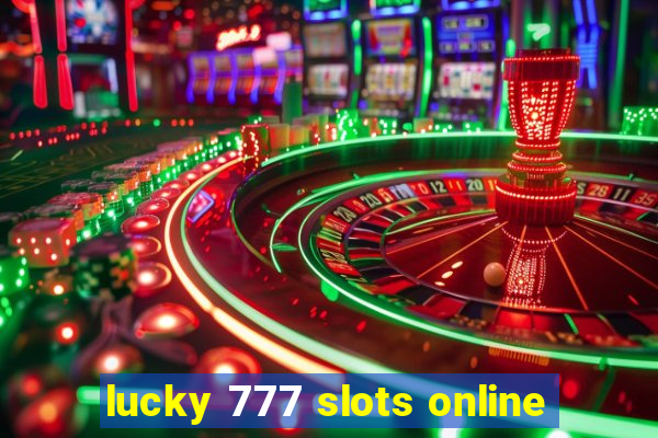 lucky 777 slots online